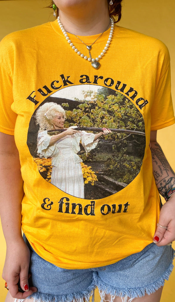 Dolly Parton F*ck Around and Find Out Shirt